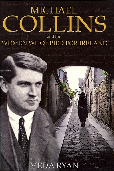 Michael Collins and the Women Who Spied for Ireland