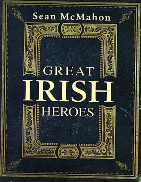 Great Irish Heroes